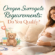 Oregon surrogate requirements overview showing eligibility criteria for gestational surrogates