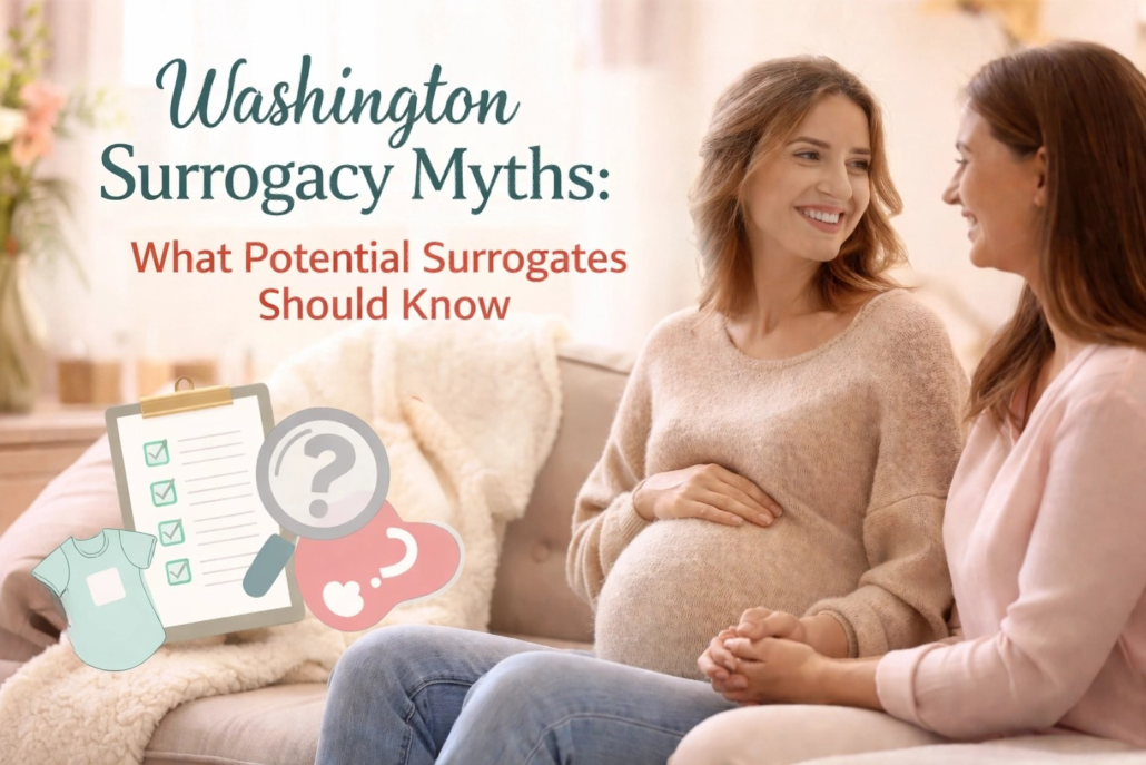 Washington Surrogacy Myths: What Potential Surrogates Should Know