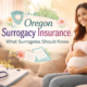 Oregon surrogacy insurance overview explaining health insurance coverage for gestational surrogates