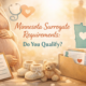 Minnesota surrogate requirements overview showing eligibility criteria for gestational surrogates