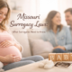 Missouri surrogacy laws overview outlining legal rights and requirements for gestational surrogates