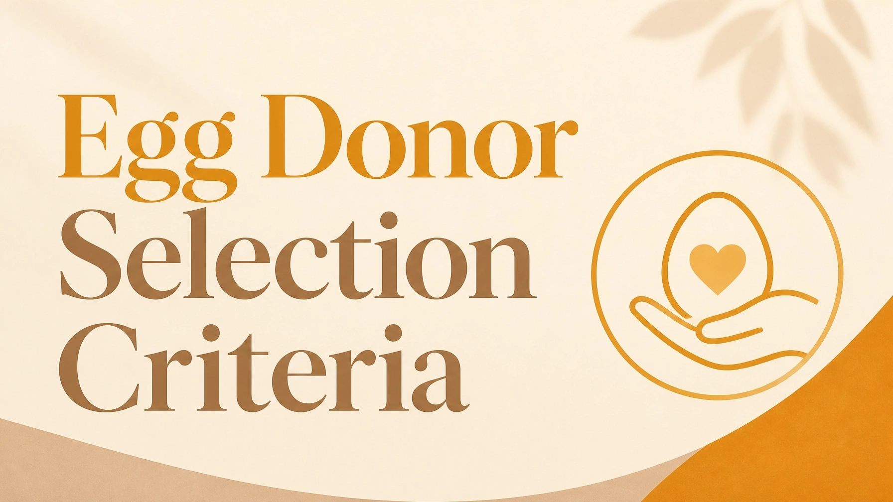 Egg Donor Selection Criteria